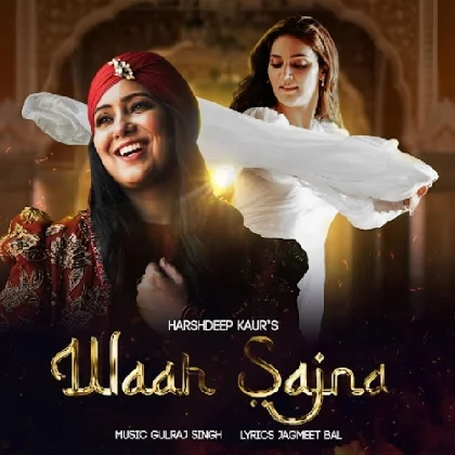 Waah Sajna - Harshdeep Kaur