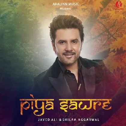 Piya Sawre - Javed Ali