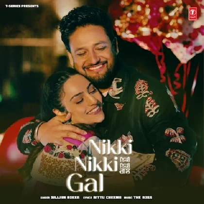 Nikki Nikki Gal - Sajjan Adeeb