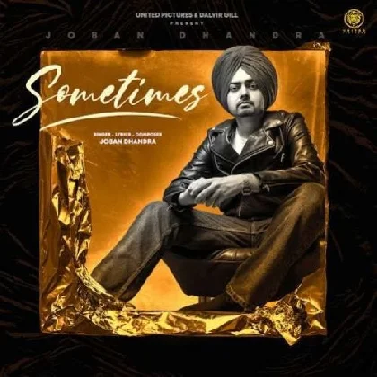 Sometimes - Joban Dhandra