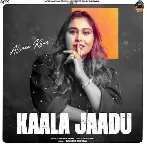 Kaala Jaadu - Afsana Khan