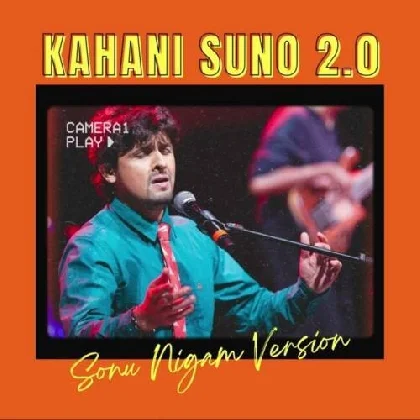 Kahani Suno 2.0 (AI Cover) - Sonu Nigam