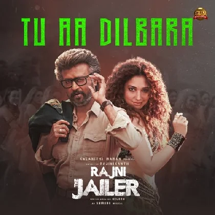 Tu Aa Dilbara (Rajni The Jailer)