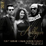 Akhiyan - Neha Kakkar, Bohemia