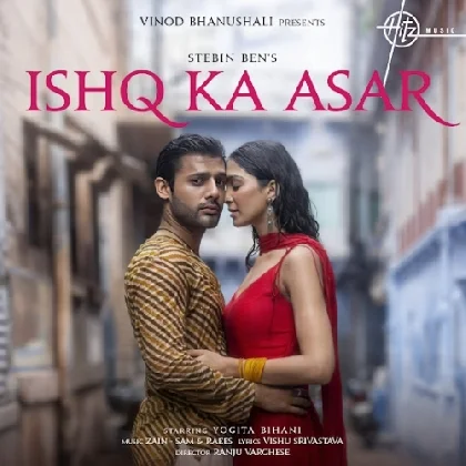 Ishq Ka Asar - Stebin Ben