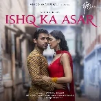 Ishq Ka Asar - Stebin Ben