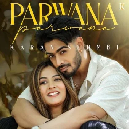 Parwana - Karan Sehmbi