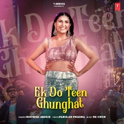 Ek Do Teen Ghunghat - Ruchika Jangid