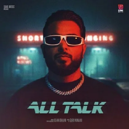 All Talk - Khan Bhaini