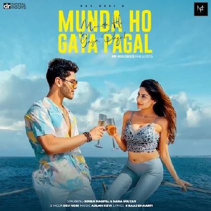 Munda Ho Gaya Pagal - Dev Negi