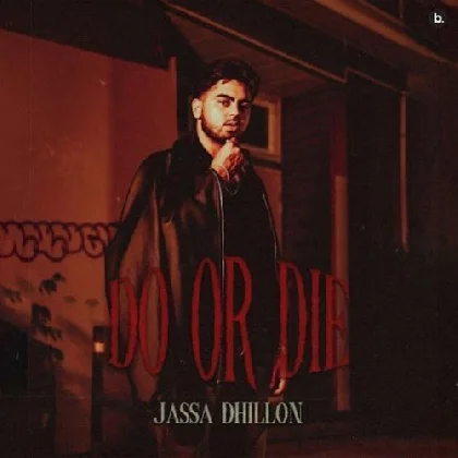 Do or Die - Jassa Dhillon