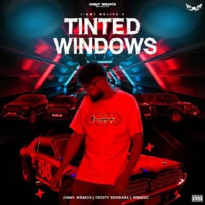 Tinted Windows - Jimmy Wraich