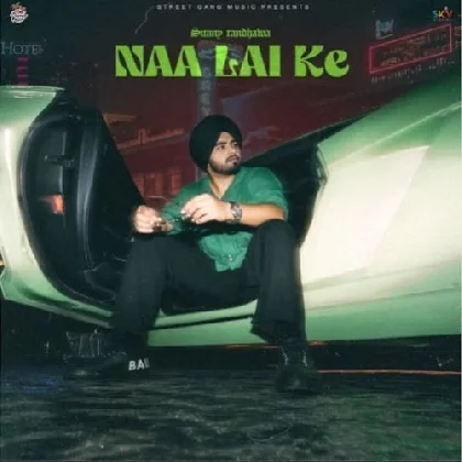 Naa Lai Ke - Sunny Randhawa