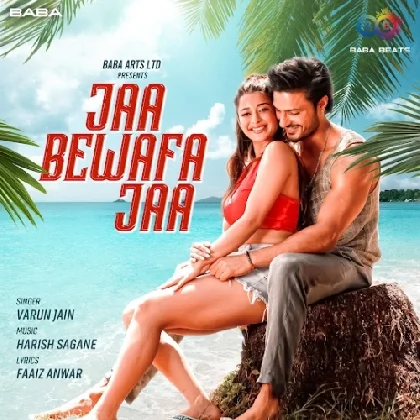 Jaa Bewafa Jaa - Varun Jain