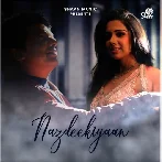 Nazdeekiyaan - Shaan