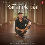 Sanu Ek Pal - Madhur Sharma