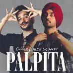 Palpita - Diljit Dosanjh