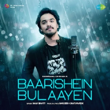 Baarishein Bulaayen - Saaj Bhatt