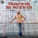 Tinnan Ch Na Teran Ch - Satinder Sartaaj