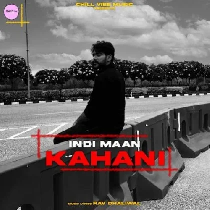 Kahani - Indi Maan