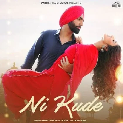 Ni Kude - Ammy Virk