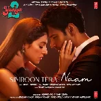 Simroon Tera Naam (Yaariyan 2)