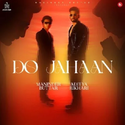 Do Jahaan - Maninder Buttar