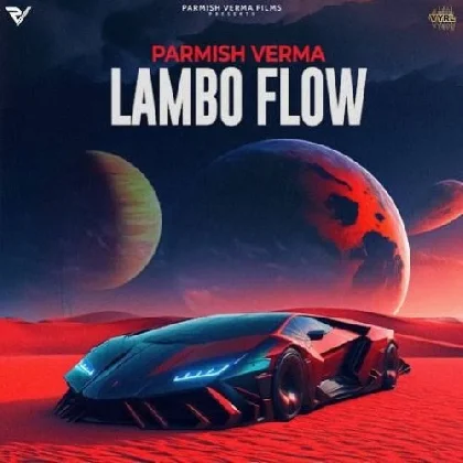 Lambo Flow - Parmish Verma