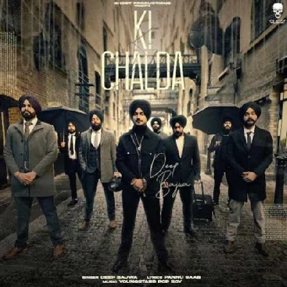 Ki Chalda - Deep Bajwa