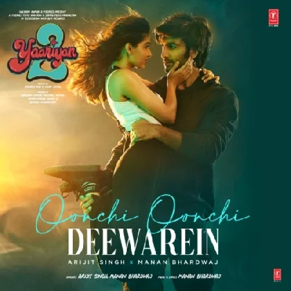 Oonchi Oonchi Deewarein (Yaariyan 2)