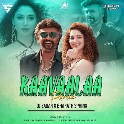 KAAVAALAA - DJ Sagar X Bharath Sphinx Remix