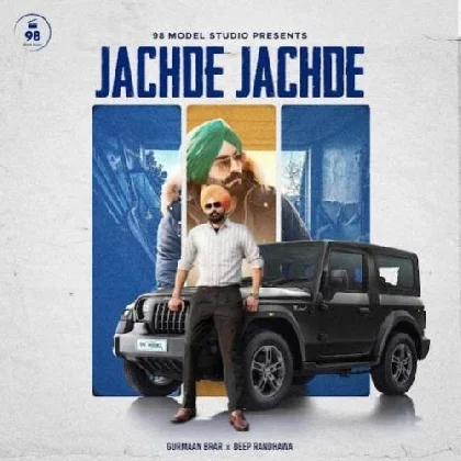 Jachde Jachde - Gurmaan Brar