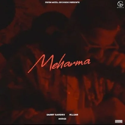 Meharma - Garry Sandhu