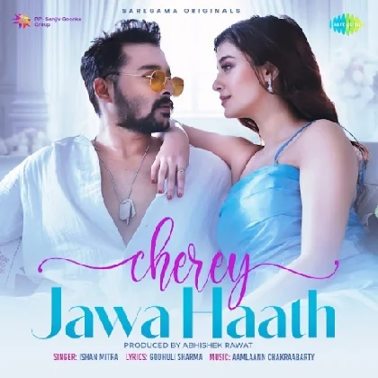 Cherey Jawa Haath - Ishan Mitra