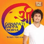 Bappa Morya Morya Re - Sonu Nigam