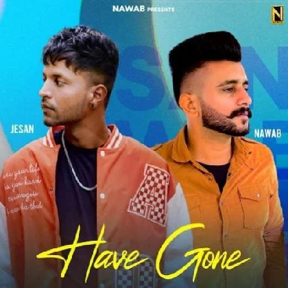 Have Gone - Nawab