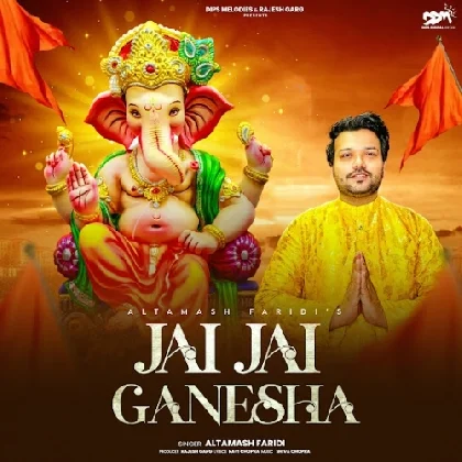 Jai Jai Ganesha - Altamash Faridi