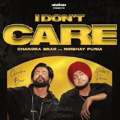 I Dont Care - Chandra Brar