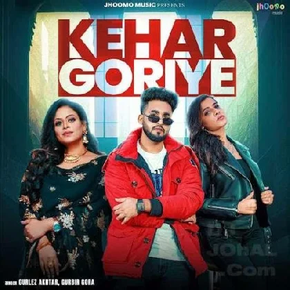 Kehar Goriye - Gurlez Akhtar