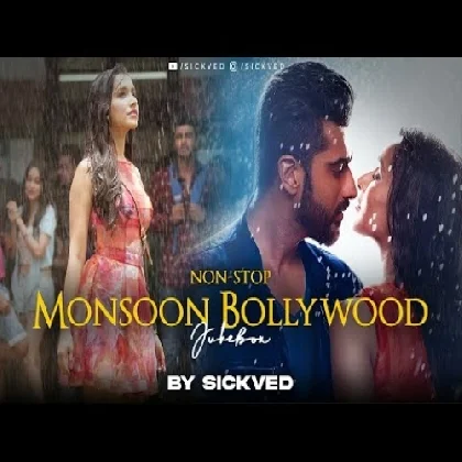 Non-Stop Monsoon Bollywood - SICKVED