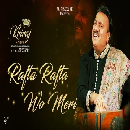 Rafta Rafta Woh Meri