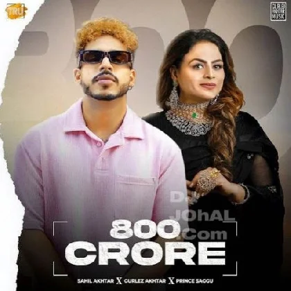 800 Crore - Gurlez Akhtar