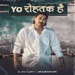 Yo Rohtak Hai - Amit Saini Rohtakiya