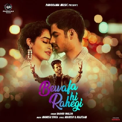 Bewafa Hi Rahegi - Shahid Mallya