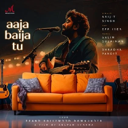 Aaja Baija Tu - Arijit Singh