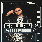 Gallan Sadiyan - Guntaj Dandiwal