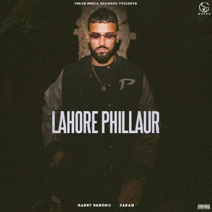 Lahore Phillaur - Garry Sandhu