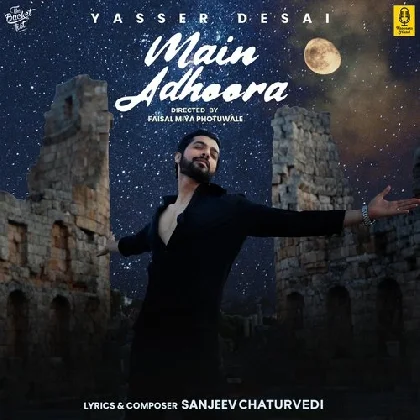 Main Adhoora - Yasser Desai