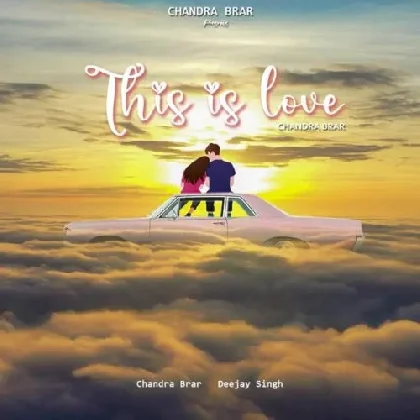 This is Love - Chandra Brar