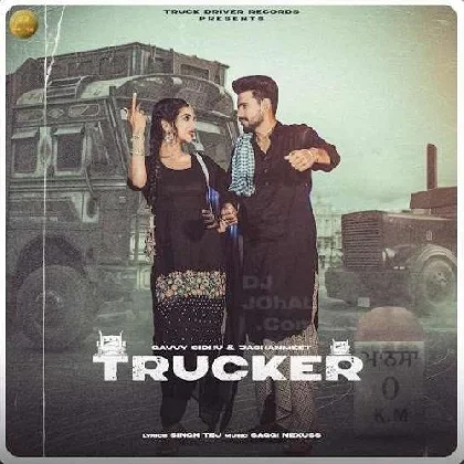 Trucker - Gavvy Sidhu